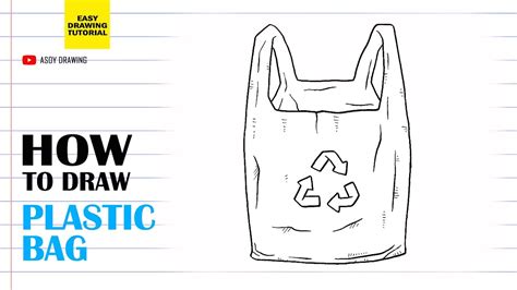 How to Draw a Plastic Bag: Exploring the Art of Everyday Objects