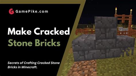 How to Get Cracked Stone Bricks: A Journey Through Time, Texture, and Terrain